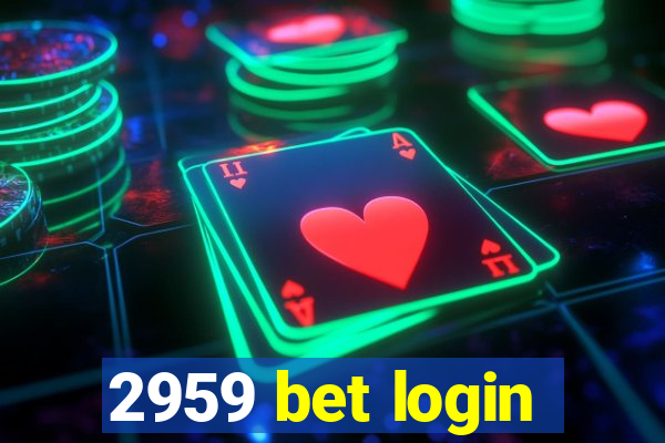 2959 bet login